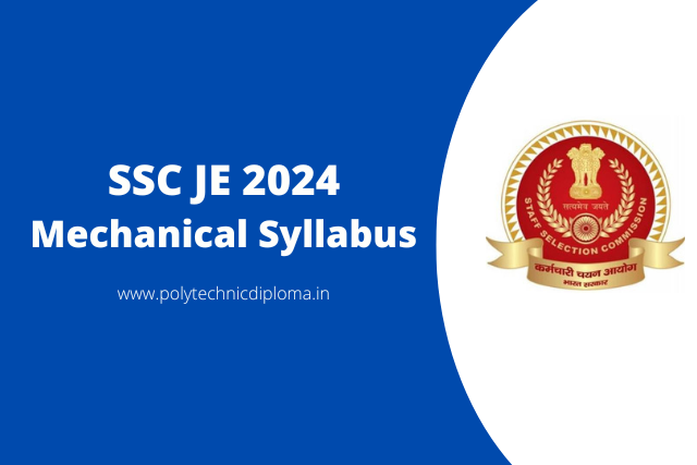 SSC JE 2024 Syllabus for Mechanical Engineering