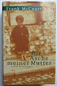 Die Asche meiner Mutter . Irische Erinnerungen.