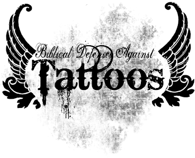 Biblical Defenses Against Tattoos