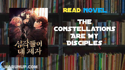 Read The Constellations Are My Disciples Novel Full Episode