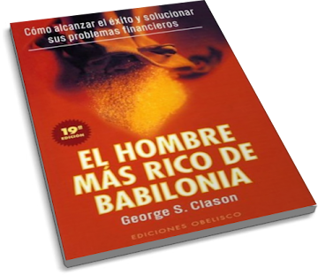 EL HOMBRE MÁS RICO DE BABILONIA, George S. Clason [ AudioLibro + Libro ] – Principios para alcanzar el éxito y solucionar sus problemas financieros.