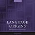 Language Origins: Perspectives on Evolution