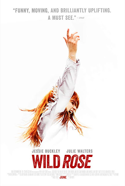"Wild Rose" (2019) movie poster, starring Jessie Buckley, Julie Walters, Sophie Okonedo, James Harkness, and Jamie Sives