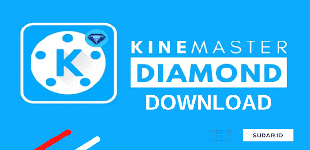 Download Kinemaster Diamond Mod APK Terbaru