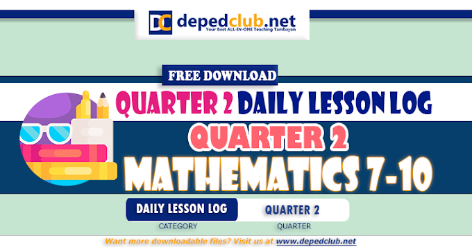 Free download! Mathematics 7-10 DLL Compilation (2nd Quarter)
