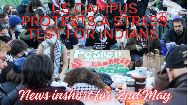 US campus protests a stress test for Indians : Latest news inshort for 2 May 2024