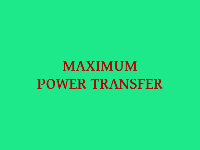 EE214 - Maximum Power Transfer