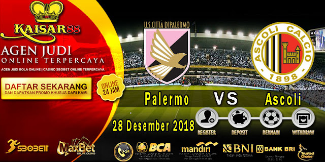 PREDIKSI BOLA JITU KAISAR88 ANTARA PALERMO VS ASCOLI 28 DESEMBER 2018