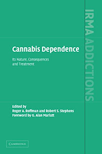 Cannabis Dependence: Its Nature, Consequences and Treatment (International Research Monographs in the Addictions) (English Edition)