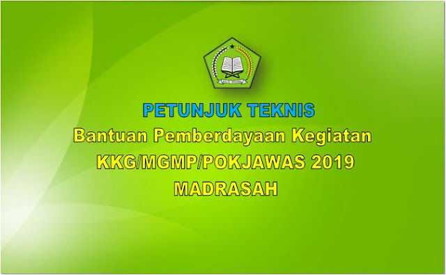 Juknis Pemberian Bantuan Pemberdayaan KKG/MGMP/POKJAWAS 2019