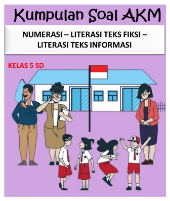 KUMPULAN SOAL AKM KELAS 5 SD