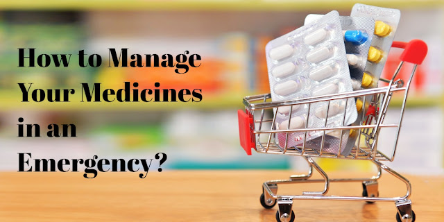 How to Manage Your Medicines in an Emergency?