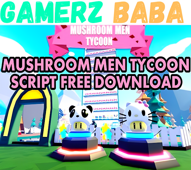 Mushroom Men Tycoon Script Free Download Boosts, Money (2022)