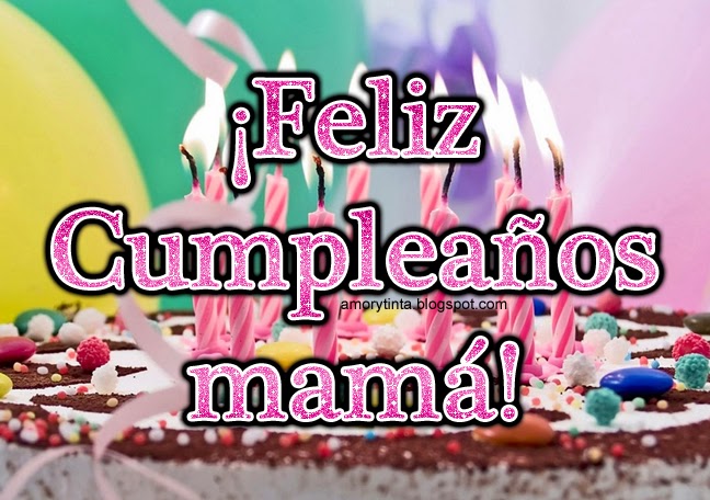 Amor y Tinta: Tarjetas de cumpleaños para mamá