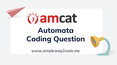 AMCAT Automata Coding Question - SimpleWay2Code