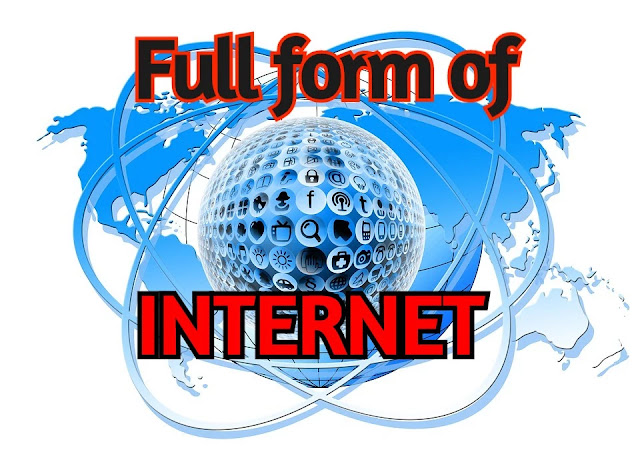 What is the full form of Internet?