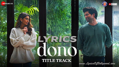 Dono Song Lyrics | Rajveer Deol, Paloma | Armaan Malik | Shankar Ehsaan Loy | Irshad Kamil