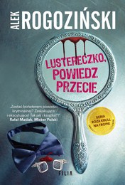 http://lubimyczytac.pl/ksiazka/4707048/lustereczko-powiedz-przecie