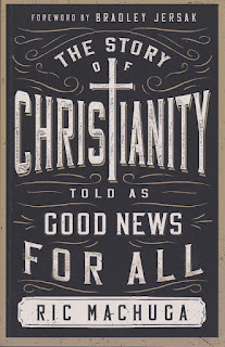 The Story of Christianity Told As Good News For All