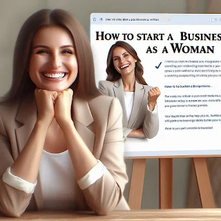 How to Start a Business as a Woman Online