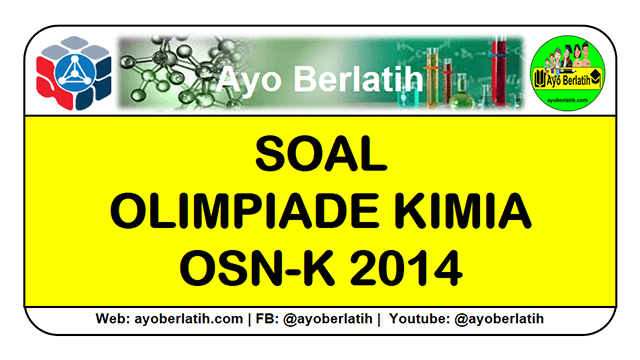 Soal Olimpiade Kimia OSN-K SMA 2014