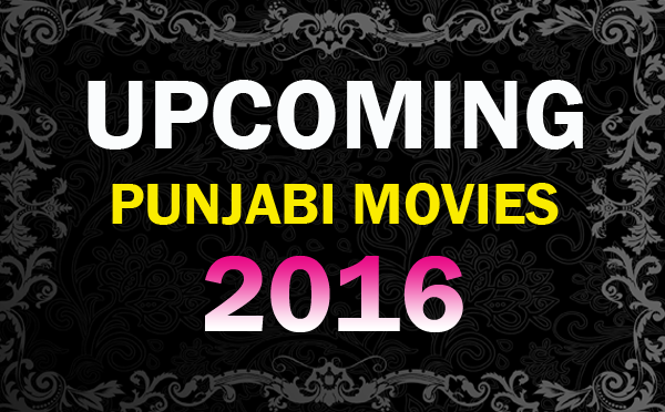 List of Upcoming Punjabi Movies 2017-2018 With Release Date, Next releasing Punjabi movie name, Poster, Trailer videos and more