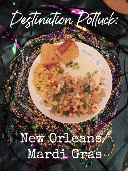 Destination Potlucks are back! And we've started with an easy theme/destination: Mardi Gras/New Orleans.