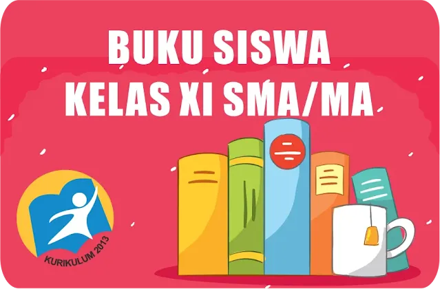 Buku Siswa Kelas XI SMA/MA Kurikulum 2013