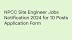 NPCC Site Engineer Vacancy Notification Out 2024 for 10 Posts | Application Form