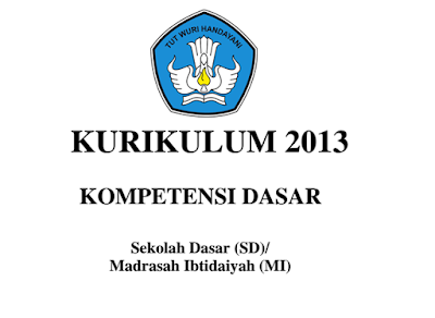 Download Kurikulum 2013 Kompetensi Dasar SD Revisi Tahun 2016 Terupdate