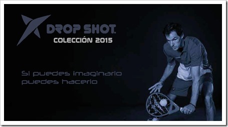 Catálogo DROP SHOT 2015: palas, textil, calzado y accesorios. Calidad para todos los públicos.