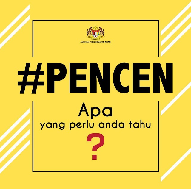 7 Perkara Tentang PENCEN Yang Perlu Ambil Tahu