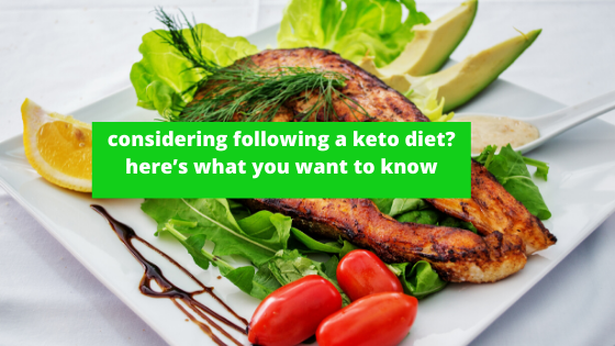considering following a keto diet? here’s what you want to know