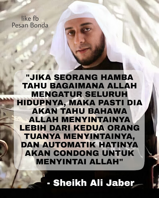 10 Nasihat Sheikh Al-Jaber Sebelum Meninggal Dunia