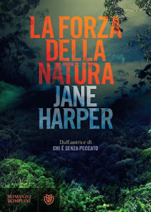 La forza della natura (Le indagini di Aaron Falk Vol. 2)