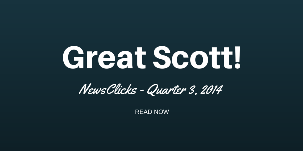 Great Scott! NewsClicks Quarter 3, 2014