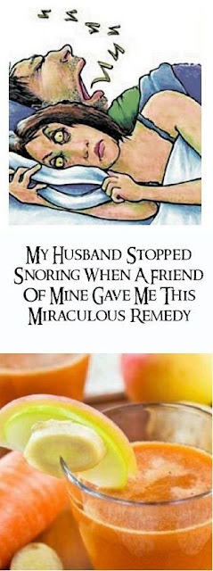 My husband stopped snoring when a friend of mine gave me this miraculous remedy