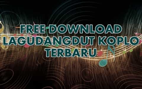 Free Download Dangdut Koplo Terbaru 2017 - Dangdut Mp3