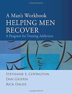 A Man's Workbook: A Program for Treating Addiction
