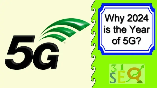 Why 2024 is the Year of 5G?