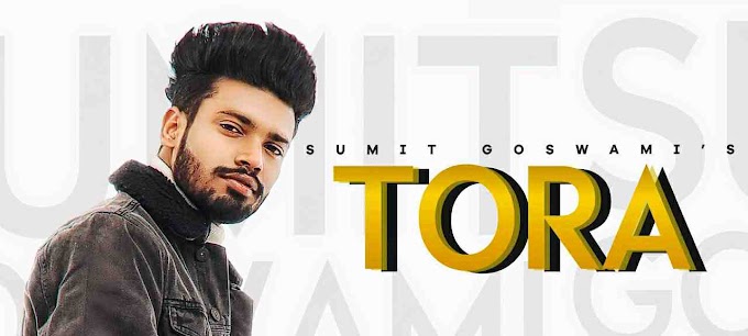 TORA Sumit Goswami Haryanvi Song Lyrics|