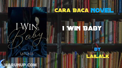 Novel I Win Baby Karya LailaLk Full Episode