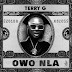 [MUSIC] TERRY G - OWO NLA