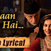 Zabaan Jale Hai Lyrics – Dedh Ishqiya 