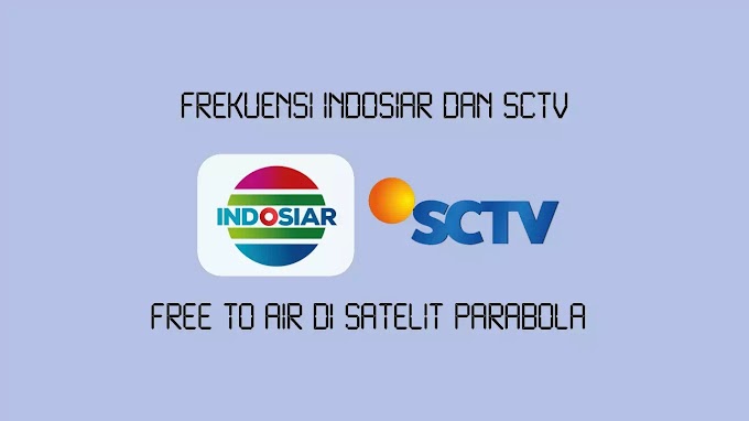 SCTV & INDOSIAR HILANG DI TV " SANAK"?, BEGINI SOLUSINYA