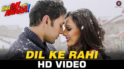 Dil Ke Rahi – Hai Apna Dil Toh Awara (2016) 