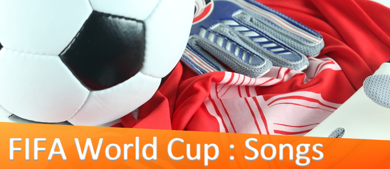 FIFA World Cup : Songs