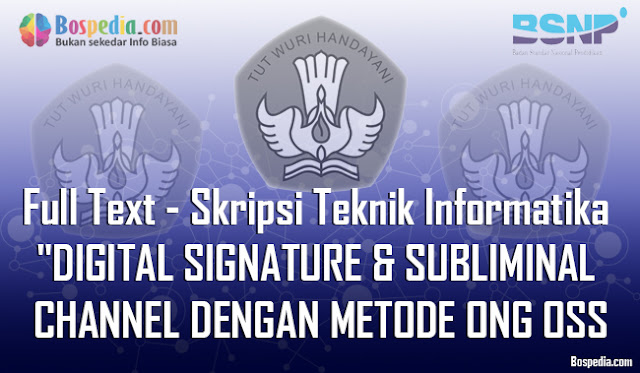 Full Text - Skripsi Teknik Informatika Digital Signature & Subliminal Channel Dengan Metode Ong-Schnorr-Shamir