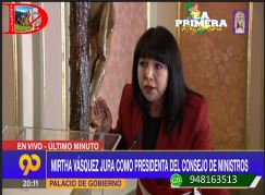 SEGUNDO GABINETE DE CASTILLO LIDERA LA PREMIER MIRTHA VASQUEZ CHUQUILIN