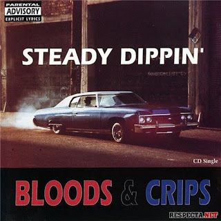 Bloods & Crips - Steady Dippin
